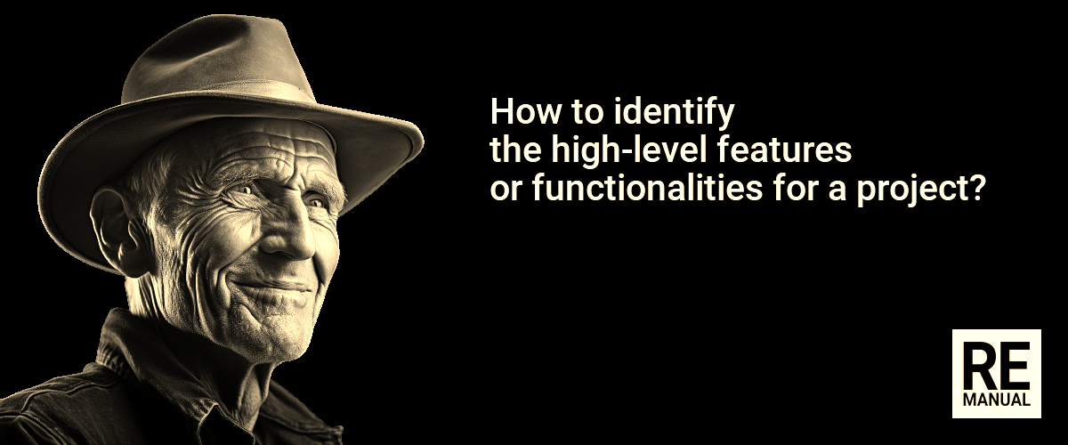 How to identify the high-level features or functionalities for a project?