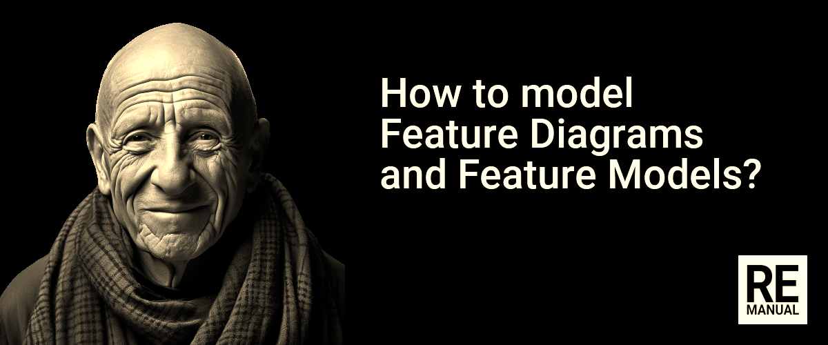 How to model Feature Diagrams & Feature Models?