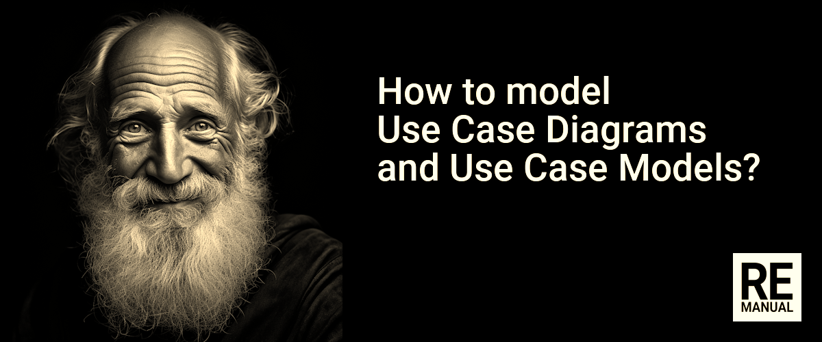 How to model Use Case Diagrams & Use Case Models?