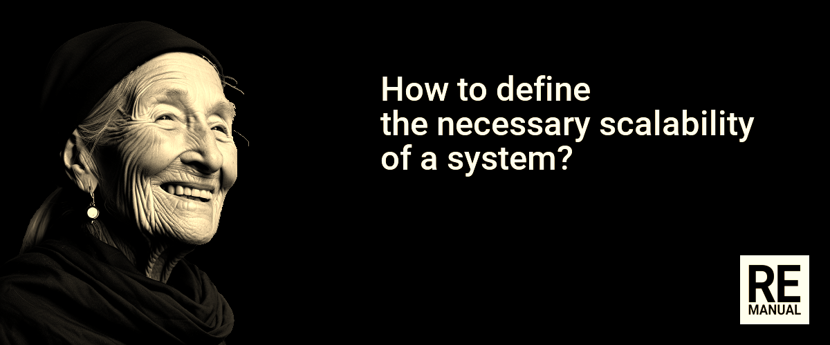 How to define the necessary scalability of a system?