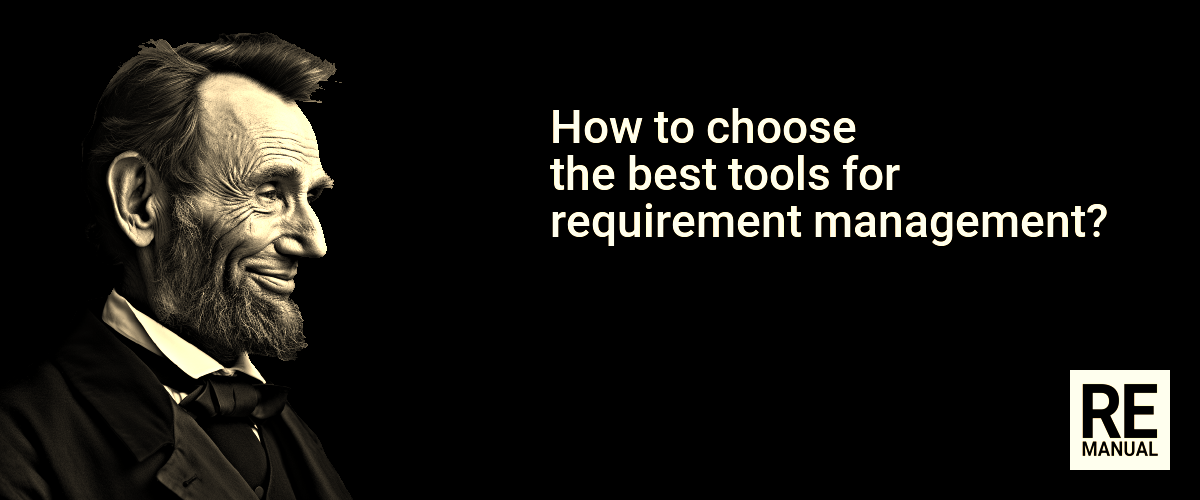 How to choose the best tools for requirement management?