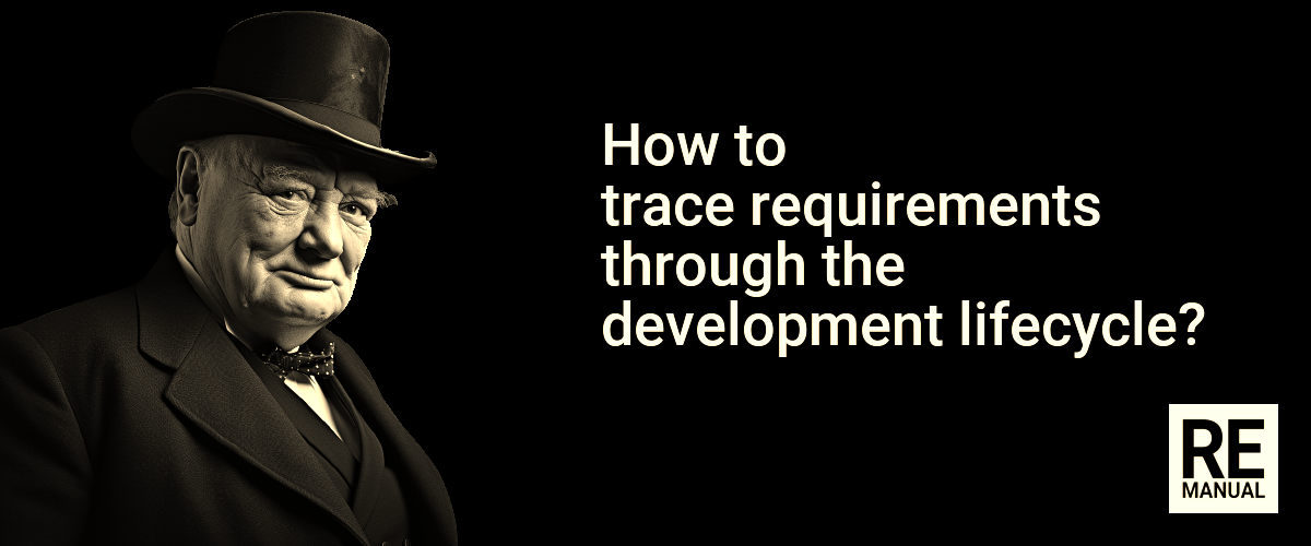 How to trace requirements through the development lifecycle?