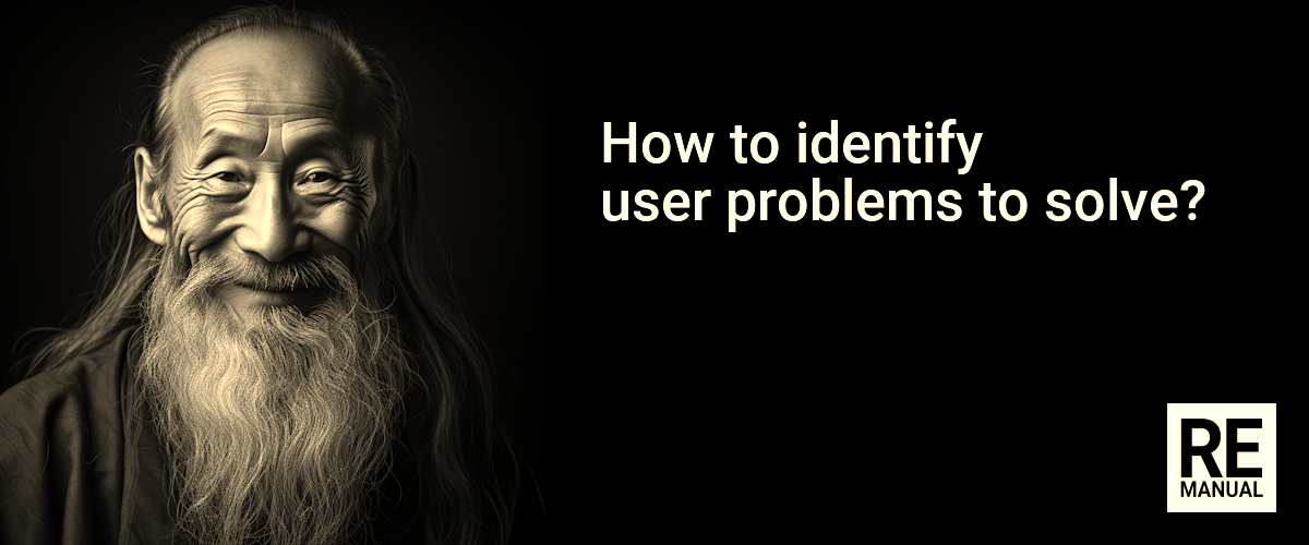 How to identify user problems to solve?